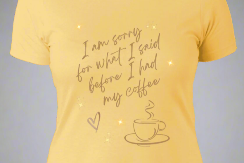 Sorry Coffee Shirts