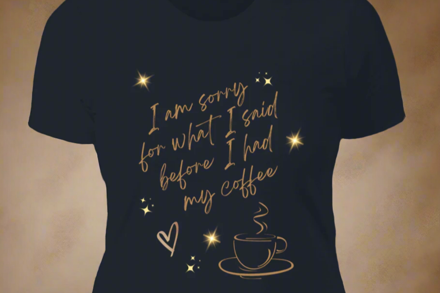 Sorry Coffee Shirts