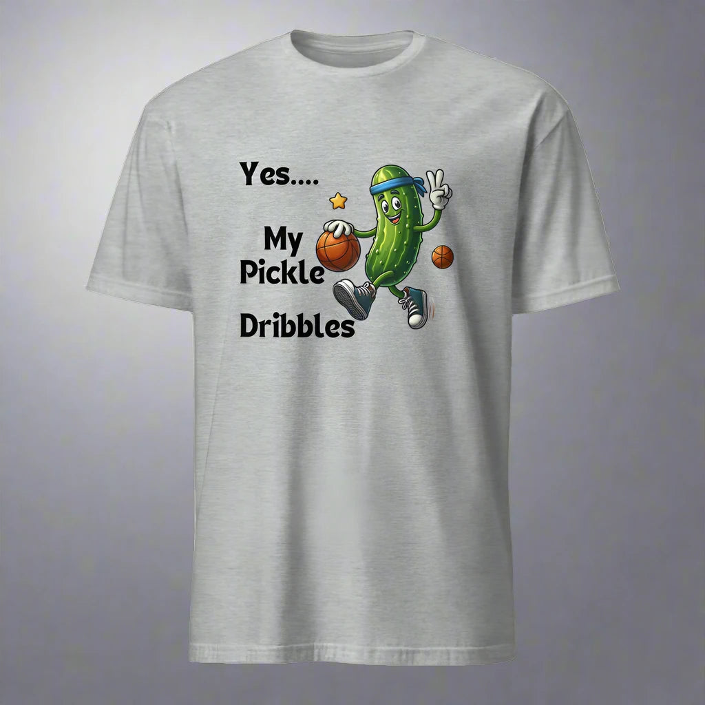 Dribble Like a Dill: 'Yes...My Pickle Dribbles' Funny Basketball T-Shirt