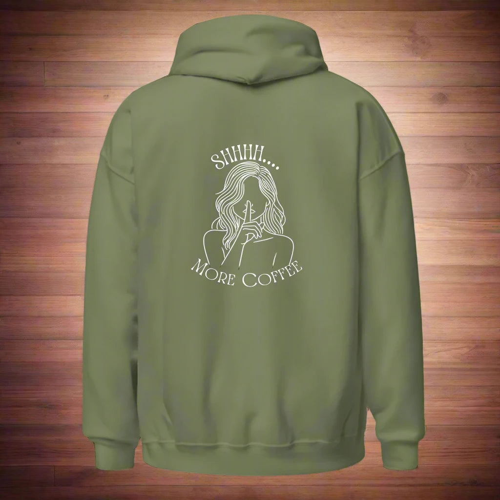 Shhhh. More Coffee Hoodie | Cozy and Fun for Coffee Lovers