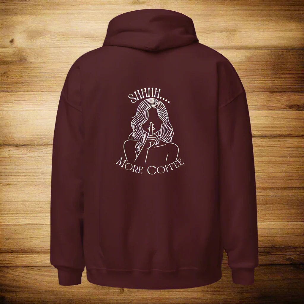 Shhhh. More Coffee Hoodie | Cozy and Fun for Coffee Lovers